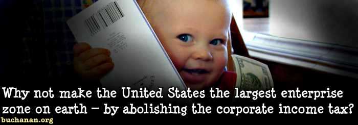 Abolish the Corporate Income Tax!