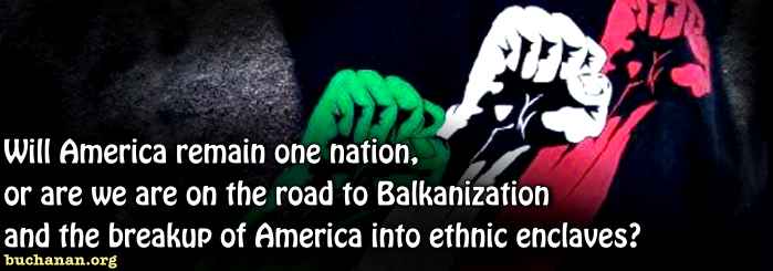 Balkanization Beckons